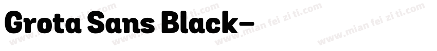 Grota Sans Black字体转换